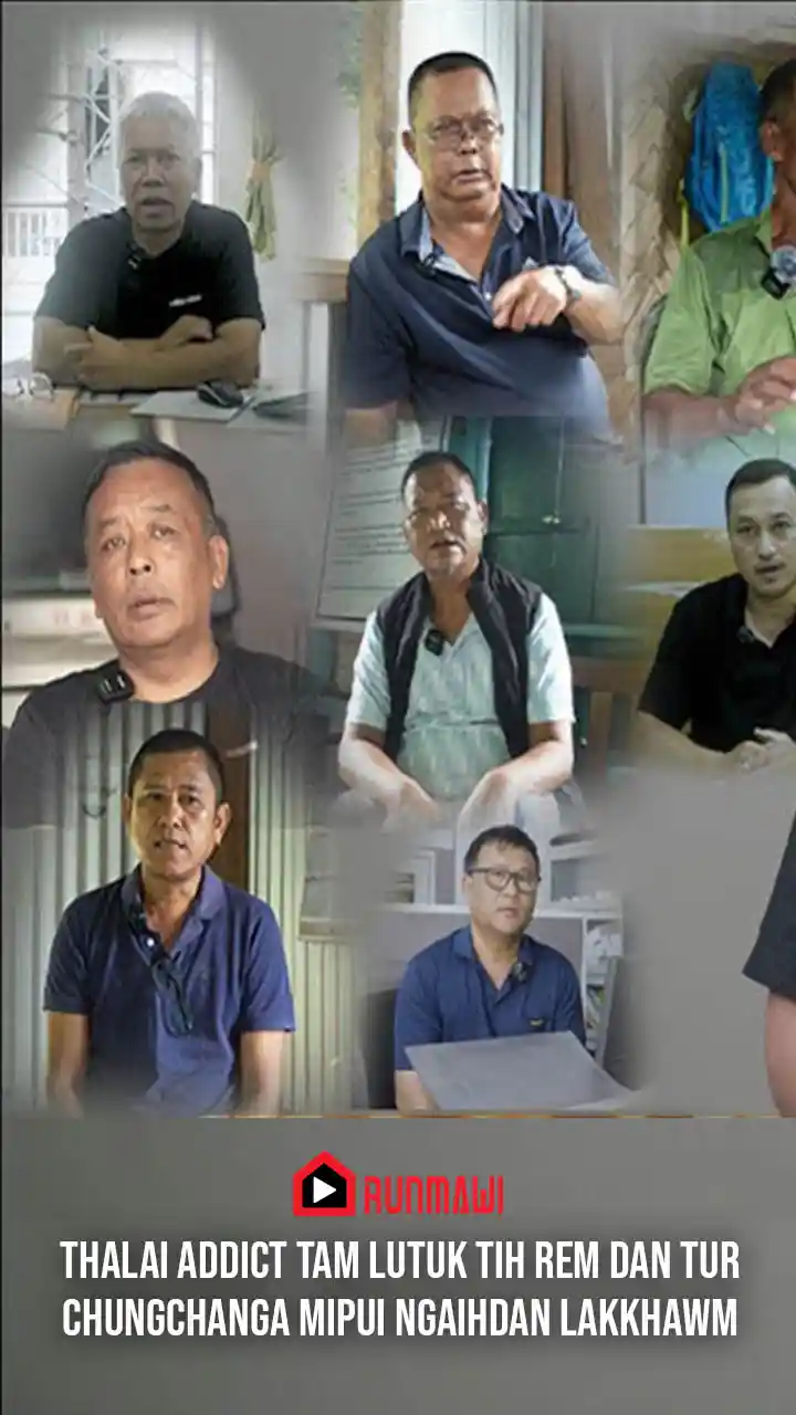 THALAI ADDICT TAM LUTUK TIH REM DAN TUR CHUNGCHANGA MIPUI NGAIHDAN LAKKHAWM