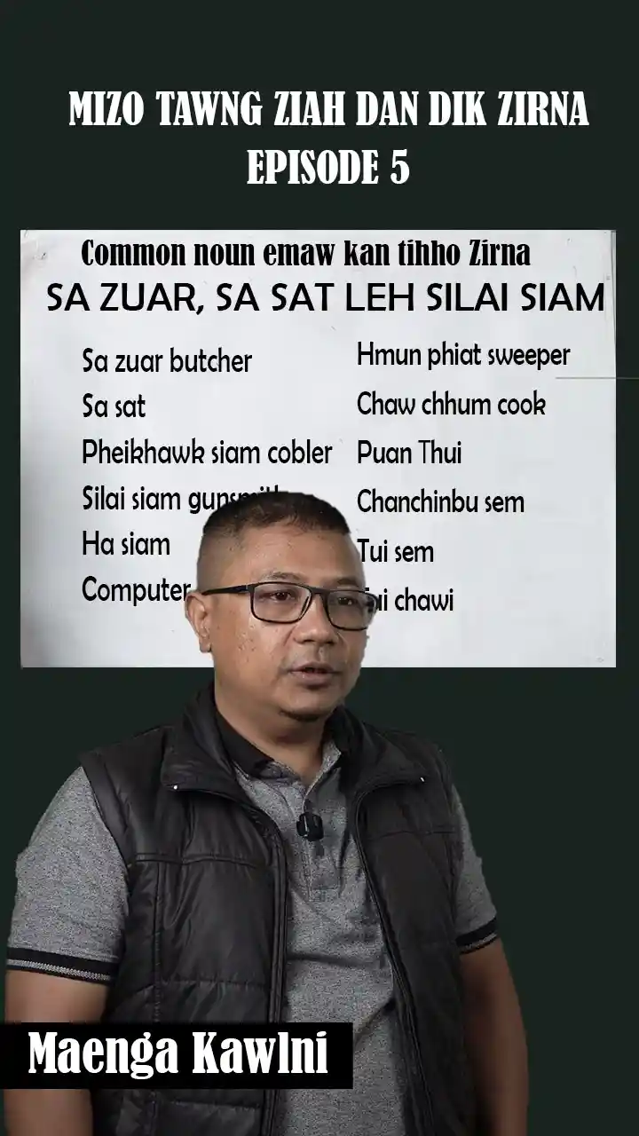 MIZO TAWNG ZIAH DAN DIK ZIRNA || EPISODE 5 || MIZO GRAMMAR SOCIETY || MAENGA KAWLNI