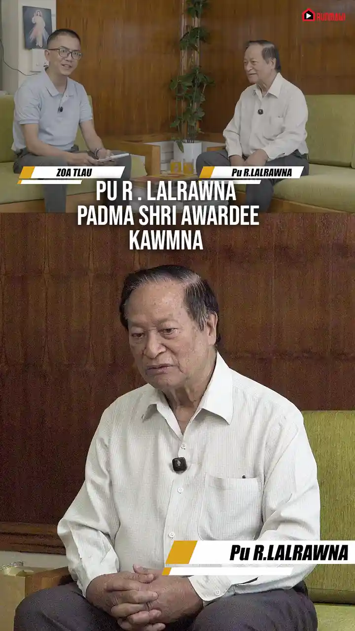 PU R . LALRAWNA || PADMA SHRI AWARDEE || KAWMNA