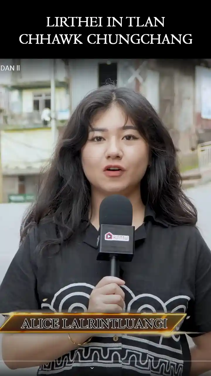 LIRTHEI IN TLAN CHHAWK CHUNGCHANG ll MIPUI NGAIHDAN ll