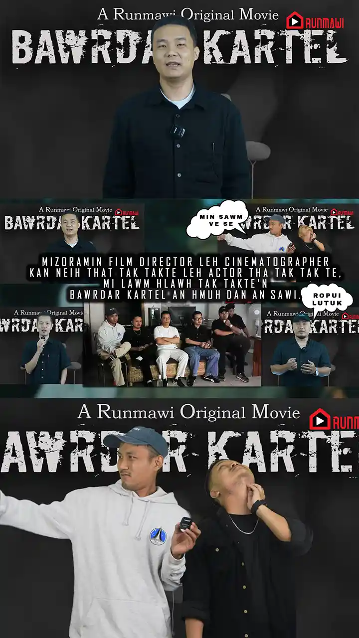 Bawrdar Kartel Movie | An hmuh dan | Director-te, Cinematographer leh Actor kan neih that te