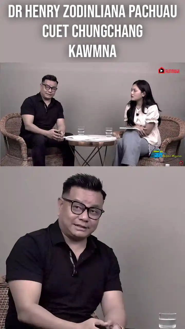 Dr HENRY ZODINLIANA PACHUAU || CUET CHUNGCHANG || KAWMNA