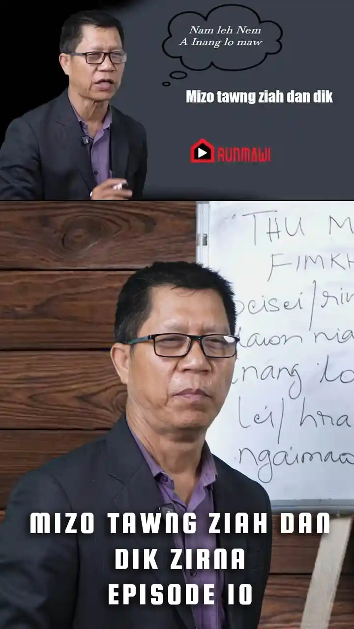 MIZO TAWNG ZIAH DAN DIK ZIRNA || EPISODE 10 || MIZO GRAMMAR SOCIETY || R. LALLAWMZUALA
