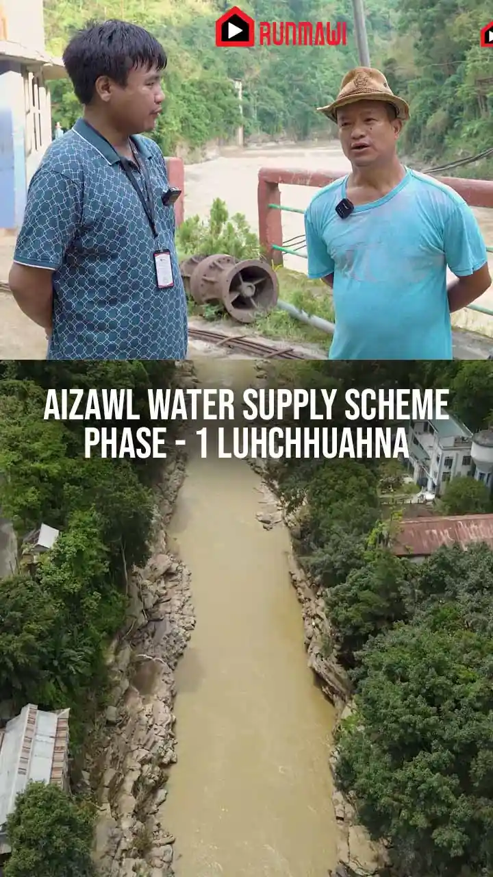 AIZAWL WATER SUPPLY SCHEME || PHASE - 1 LUHCHHUAHNA || LEIVUNG/BAWHHLAWH KAN PAIH DAN FIMKHUR ANGAI