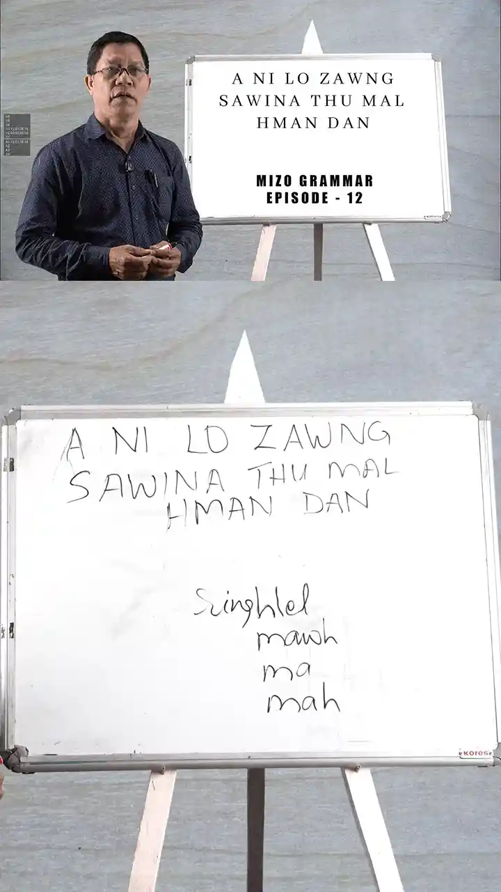 MIZO TAWNG ZIAH DAN DIK ZIRNA || EPISODE 12 || MIZO GRAMMAR SOCIETY
