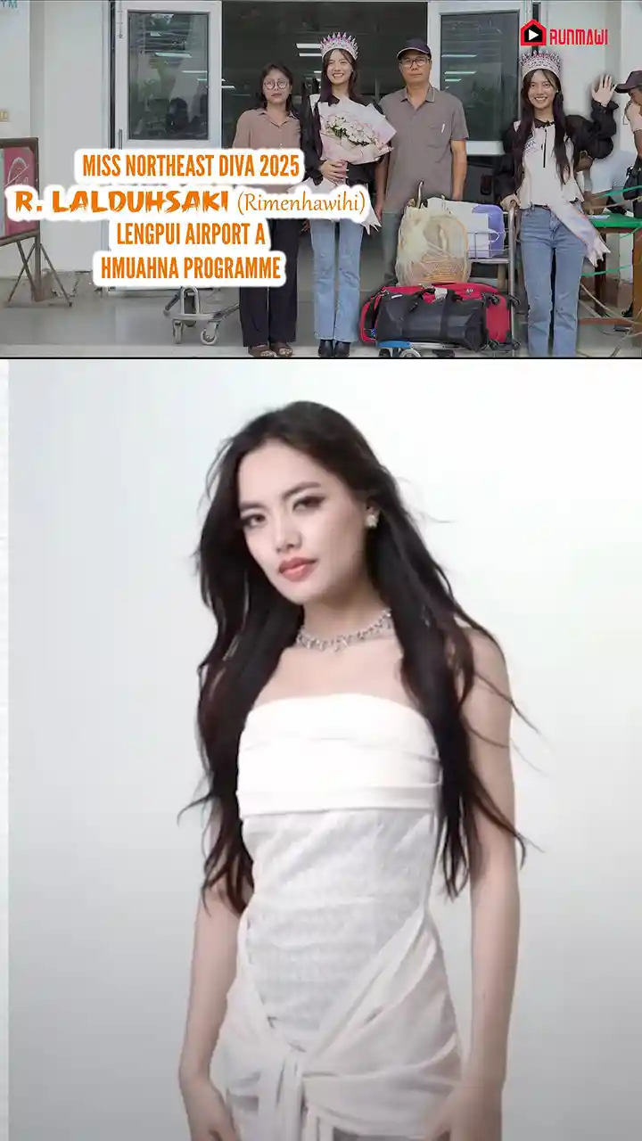 MISS NORTHEAST DIVA 2025 || R. LALDUHSAKI (Rimenhawihi) || LENGPUI AIRPORT AH NGEI KAN HMUAK E