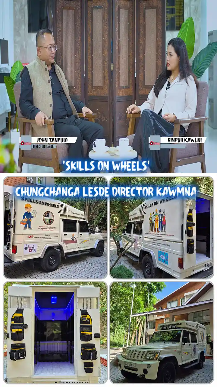 'SKILLS ON WHEELS' CHUNGCHANGA || LESDE DIRECTOR || JOHN TANPUIA KAWMNA