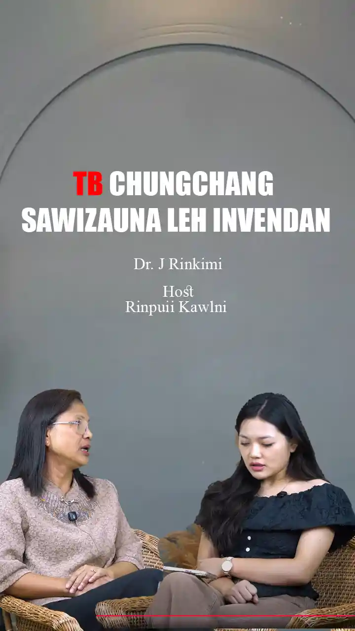 TB CHUNGCHANG SAWIZAUNA LEH INVENDAN || DR. J. RINKIMI