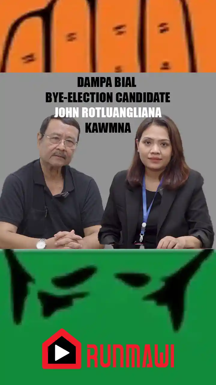 DAMPA BIAL BYE-ELECTION INC CANDIDATE || JOHN ROTLUANGLIANA || KAWMNA