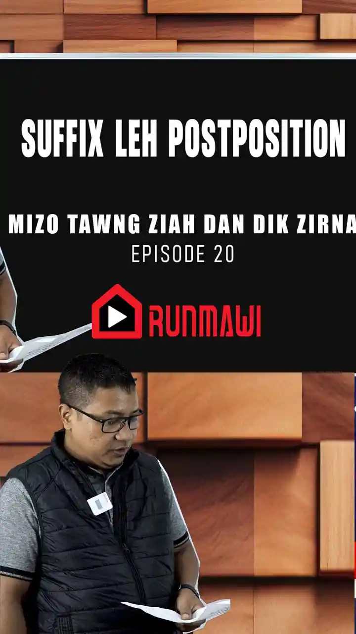 MIZO TAWNG ZIAH DAN DIK ZIRNA || EPISODE 20 || MIZO GRAMMAR SOCIETY