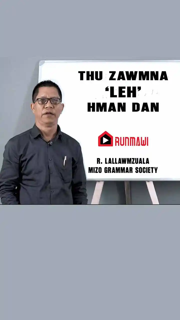 MIZO TAWNG ZIAH DAN DIK ZIRNA || EPISODE 21 || MIZO GRAMMAR SOCIETY
