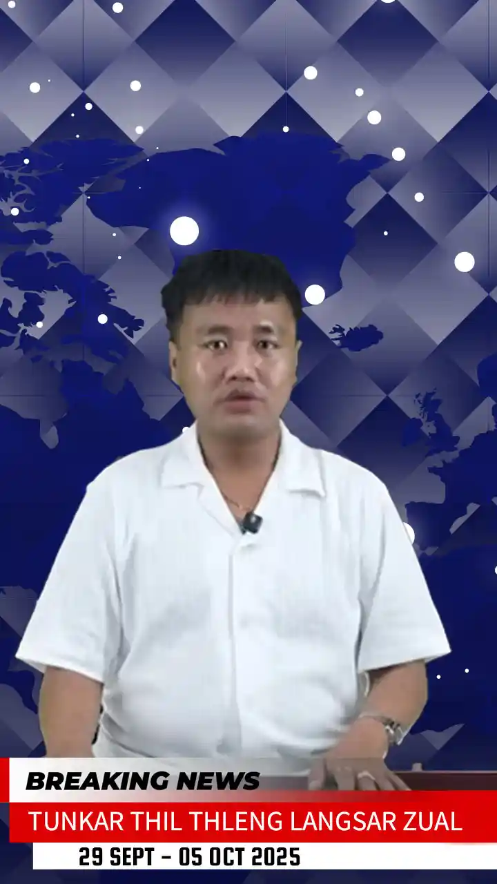 TUNKAR THIL THLENG LANGSAR ZUAL | 29 Sept - 05 Oct 2025