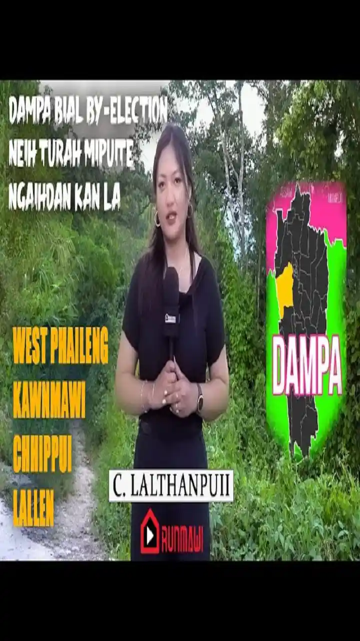DAMPA BIAL BY-ELECTION || PART 2 || CHUANHNUAI MIPUITE KAWMNA
