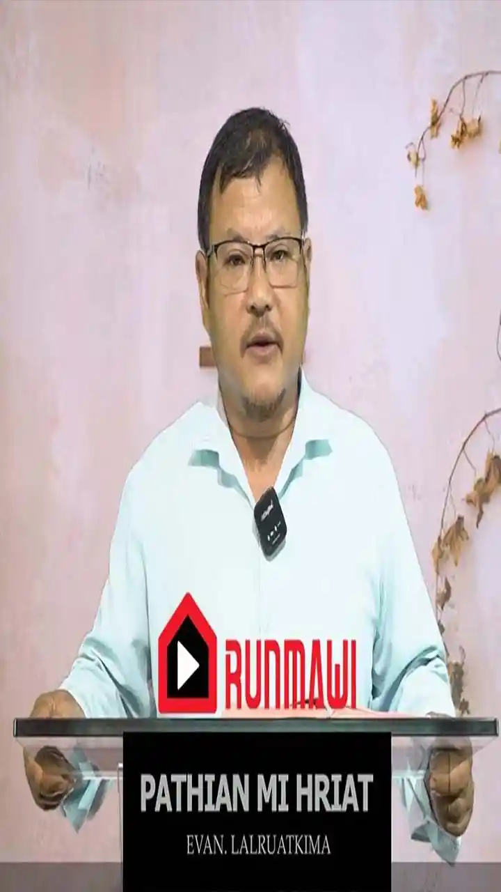 RUNMAWI SERMON II LALPA MI HRIAT II EVAN LALRUATKIMA