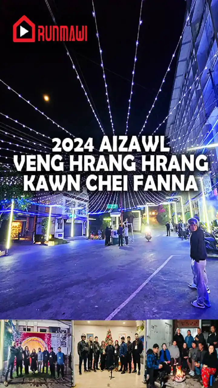 2024 AIZAWL VENG HRANG HRNG KAWN CHEI FAN KUALNA || 22 DECEMBER 2024