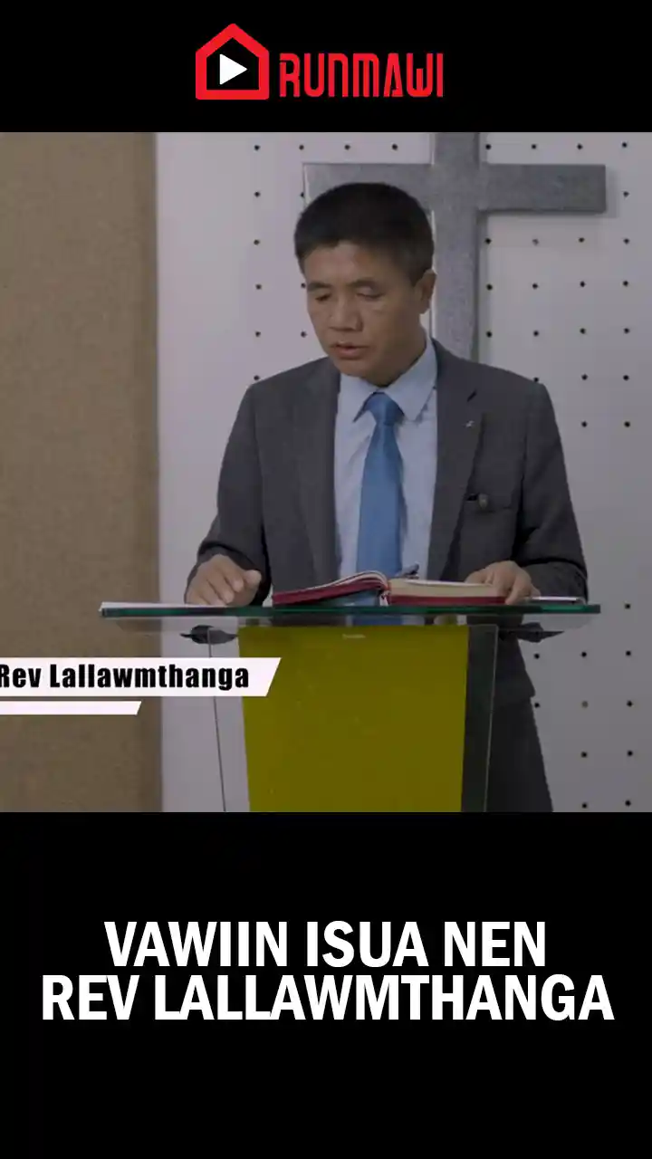 VAWIIN ISUA NEN || Rev Lallawmthanga