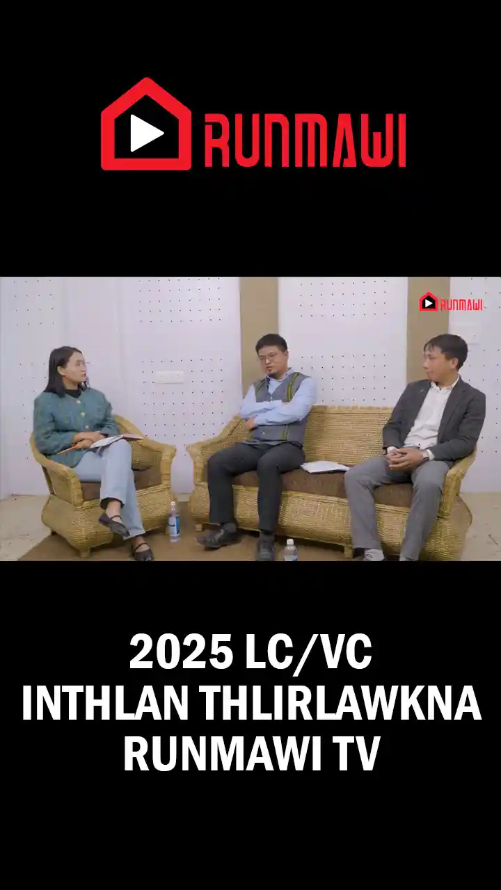 2025 LC/VC INTHLAN THLIRLAWKNA || RUNMAWI TV