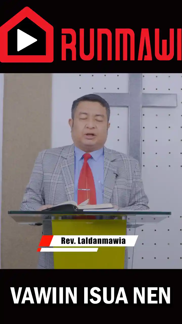 VAWIIN ISUA NEN || Rev. Laldanmawia