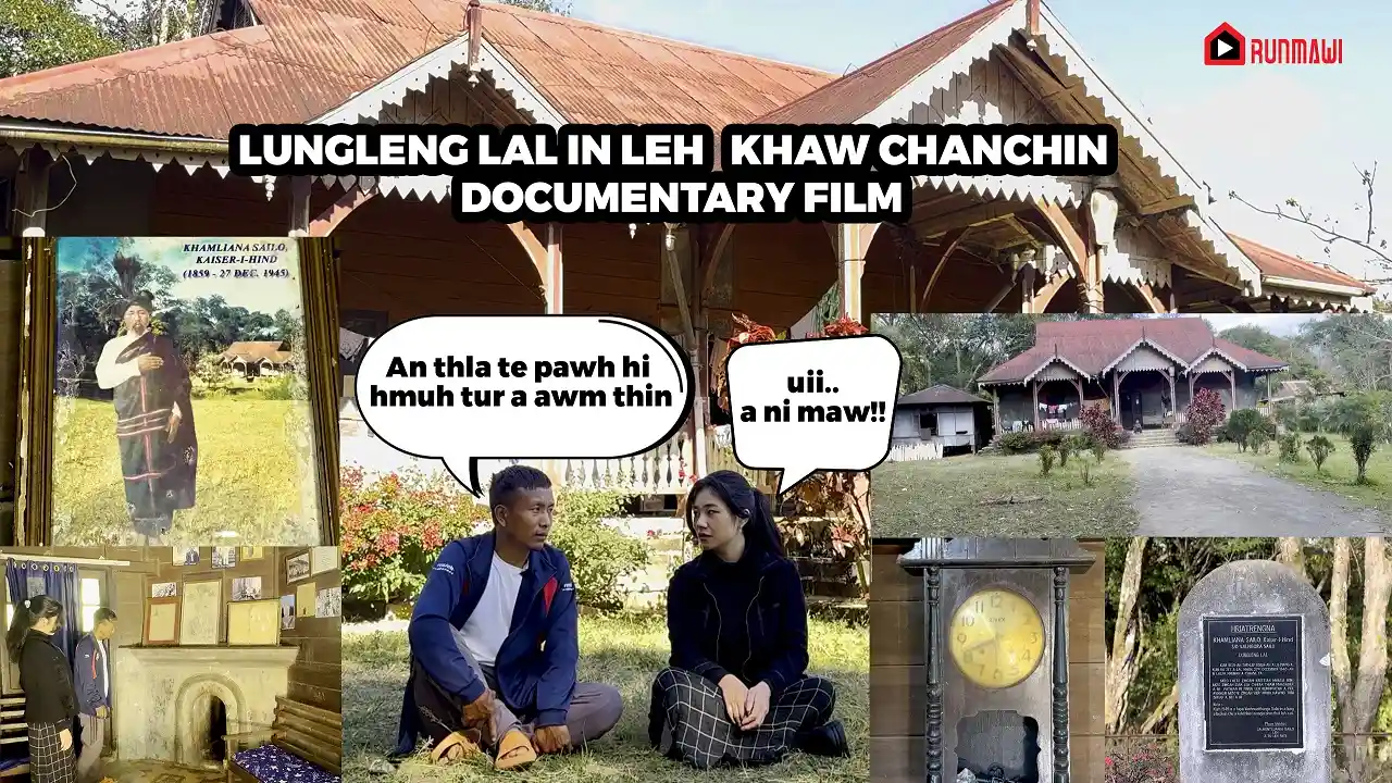 LUNGLENG LAL IN LEH KHAW CHANCHIN | Documentary Film