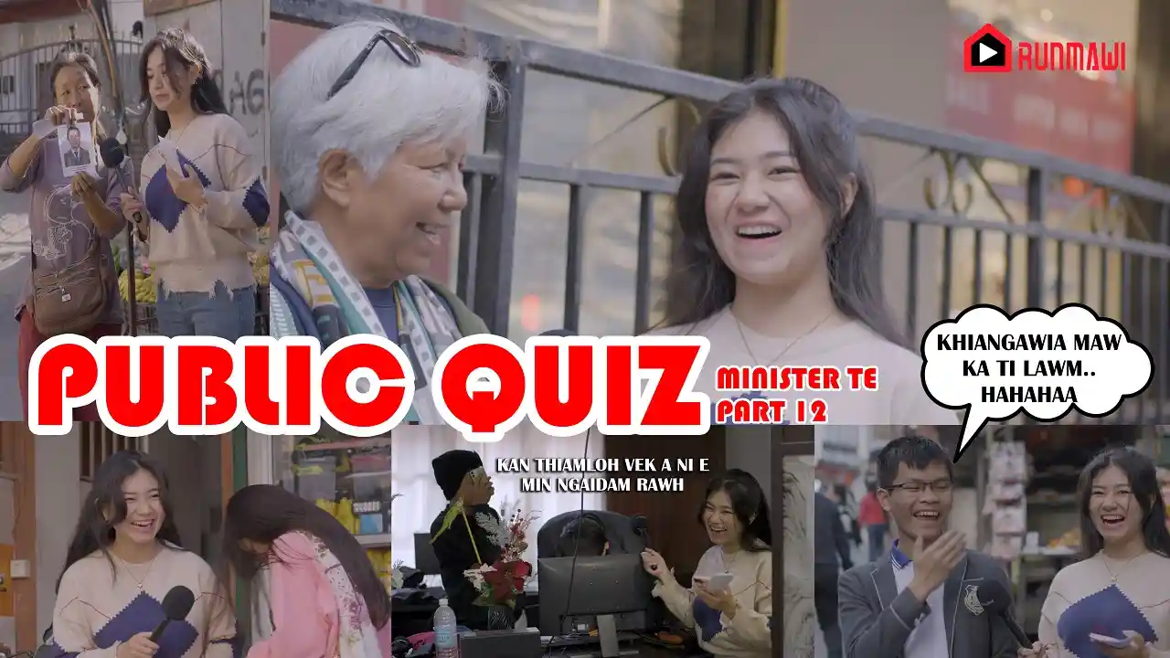 PUBLIC QUIZ KAN RAM HRUAITUTE HMING I HRIA EM?? Episode 12