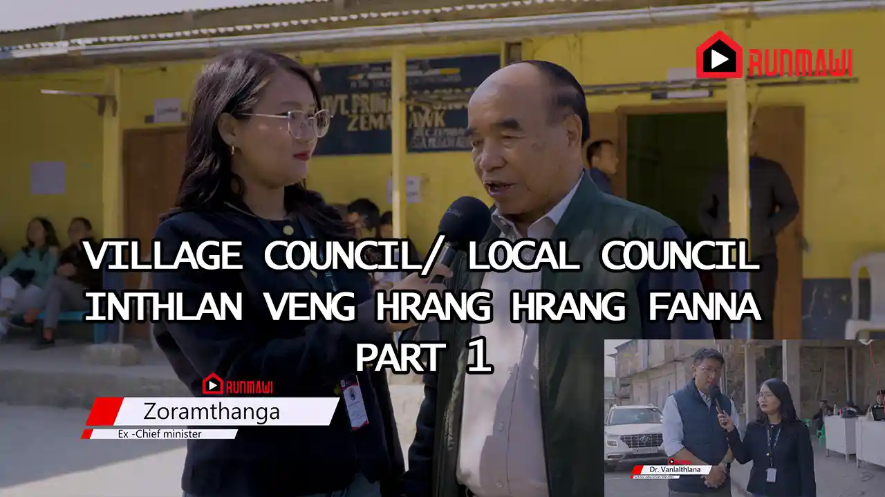 VILLAGE COUNCIL/ lOCAL COUNCIL INTHLAN VENG HRANG HRANG FANNA || RUNMAWI